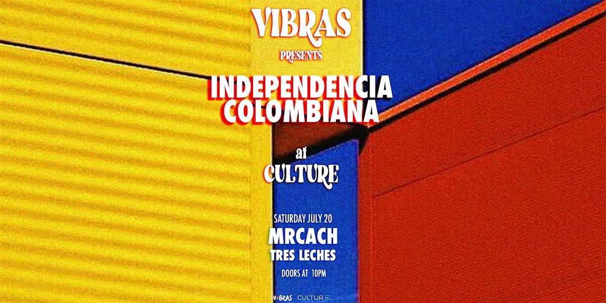 Vibras presents INDEPENDENCIA COLOMBIANA 21+