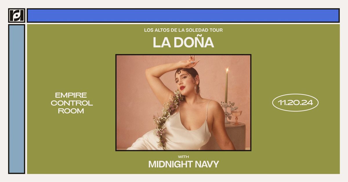 Resound Presents: La Do\u00f1a w\/ Midnight Navy at Empire Control Room on 11\/20