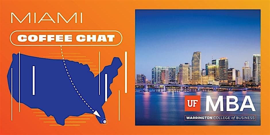 UF MBA Coffee Chat - Miami