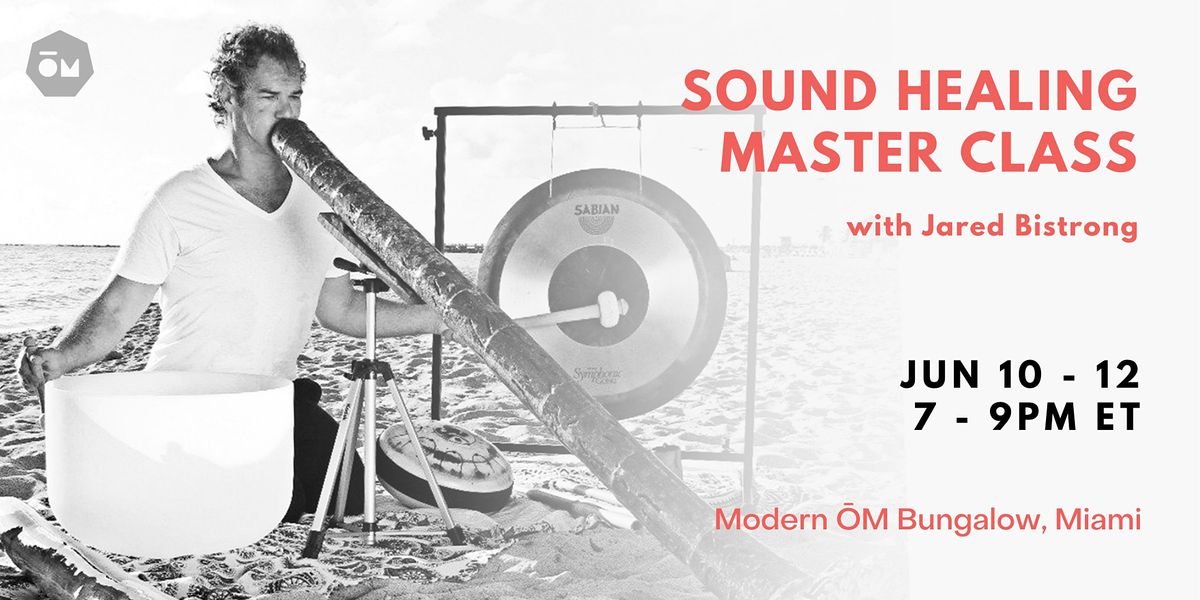 Sound Healing Master Class with Jared Bistrong