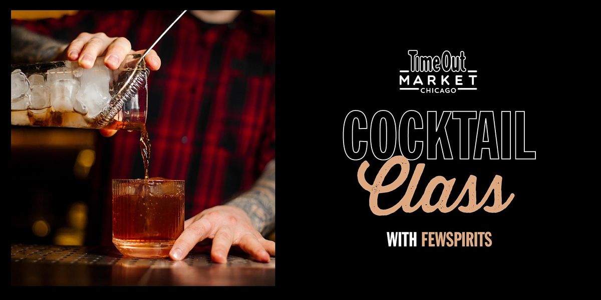 FEW Spirits Cocktail Class - A FEW Killer Cocktails