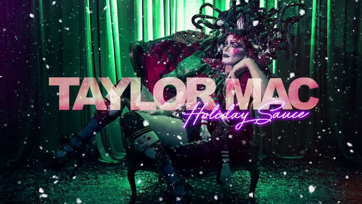 Taylor Mac's Holiday Sauce