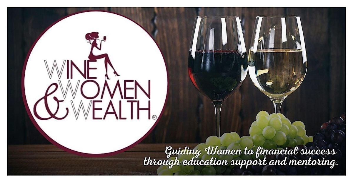 Wine, Women & Wealth \u00ae - RVA