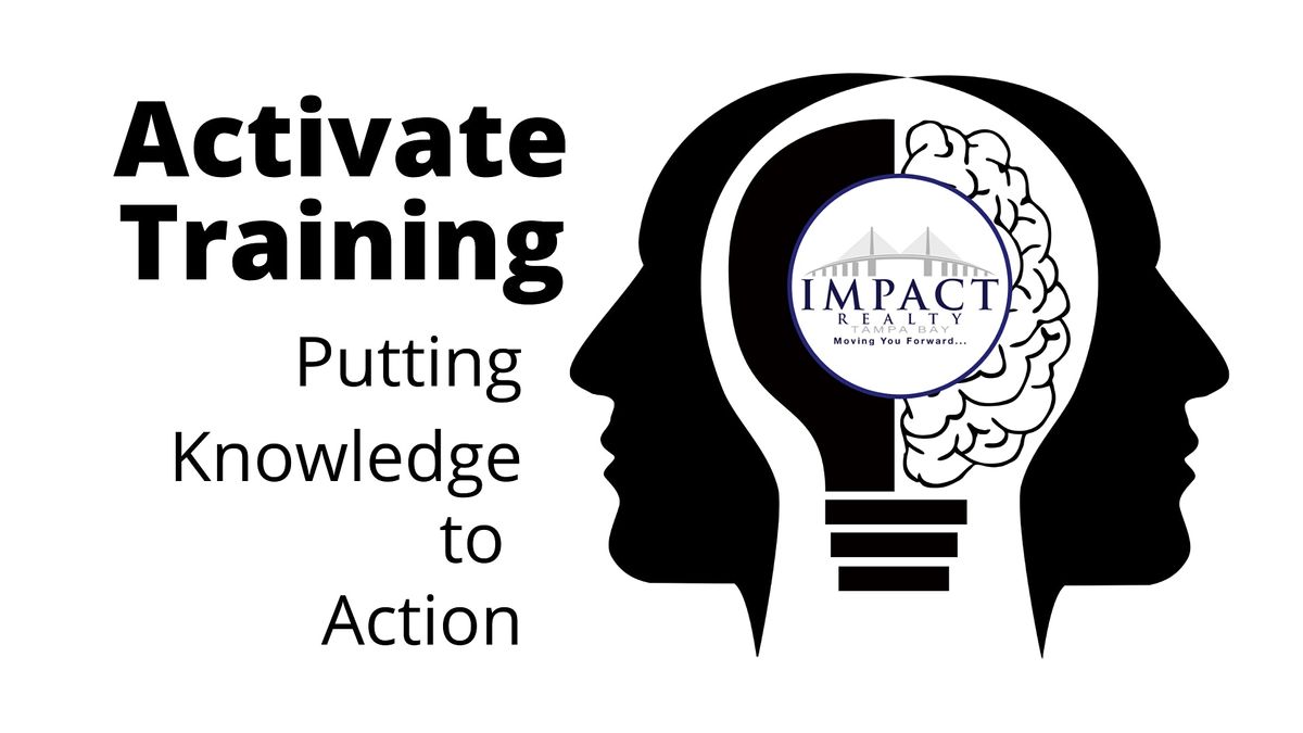 Activate Training - Putting Knowledge to Action, Impact Realty Tampa ...