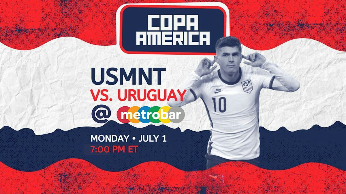 USA vs. Uruguay Copa America 2024 Watch Party @ metrobar