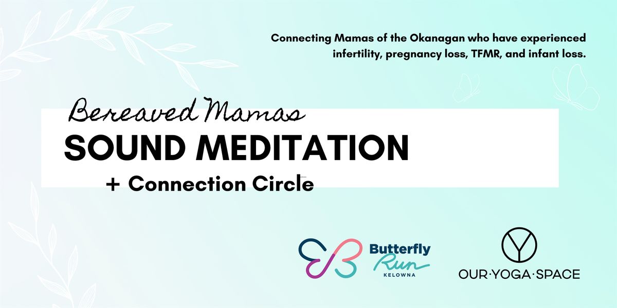 Bereaved Mamas | Sound Meditation  +  Connection