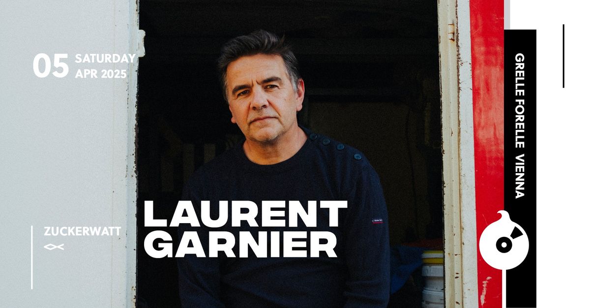 ZUCKERWATT w\/ LAURENT GARNIER | <>< Grelle Forelle