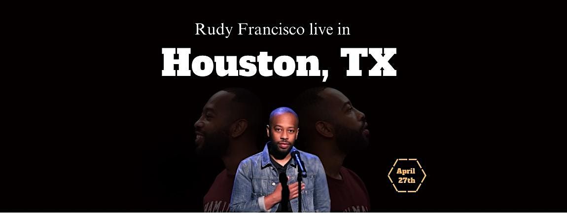 Rudy Francisco Live in Houston
