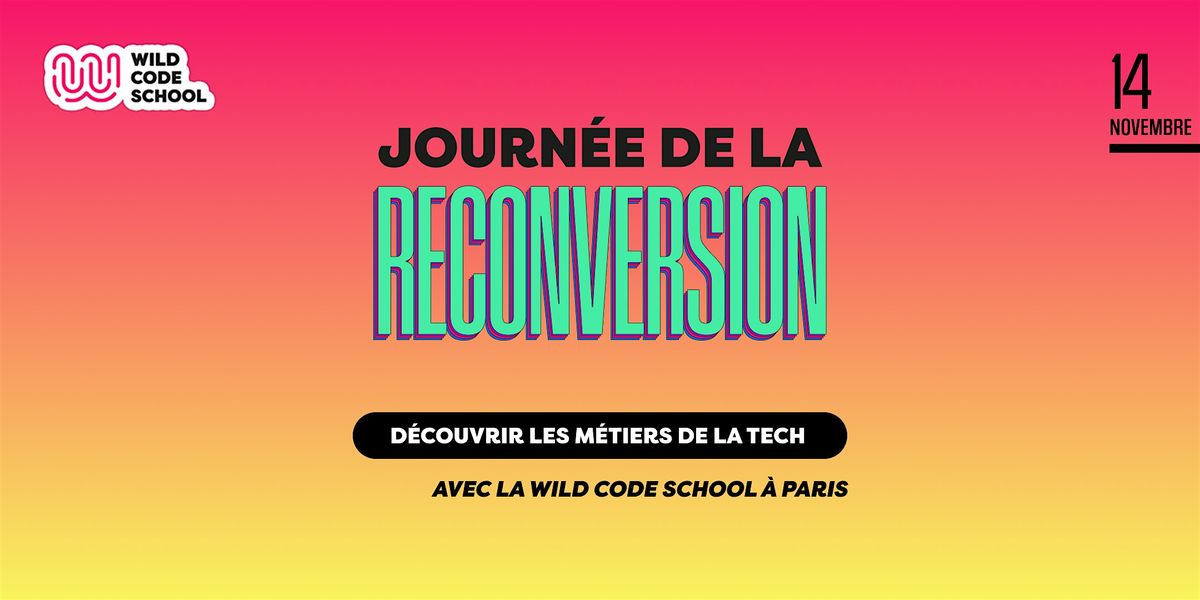 Journ\u00e9e de la reconversion : d\u00e9couvrez  les m\u00e9tiers tech \u00e0 Paris !