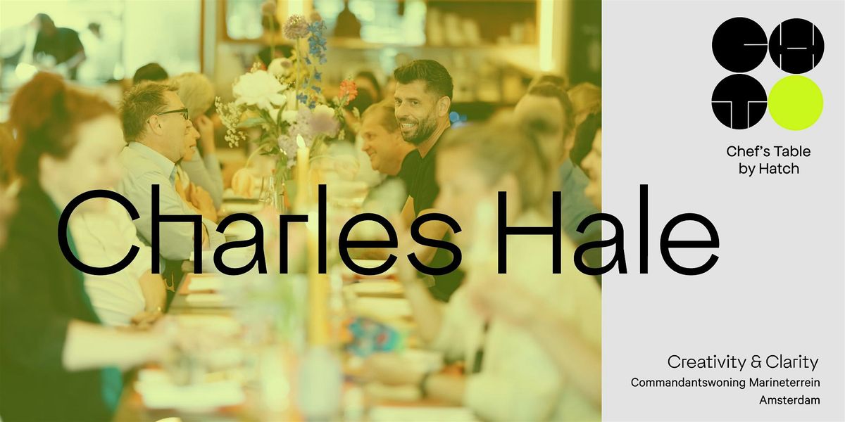Charles Hale: Creativity & Clarity