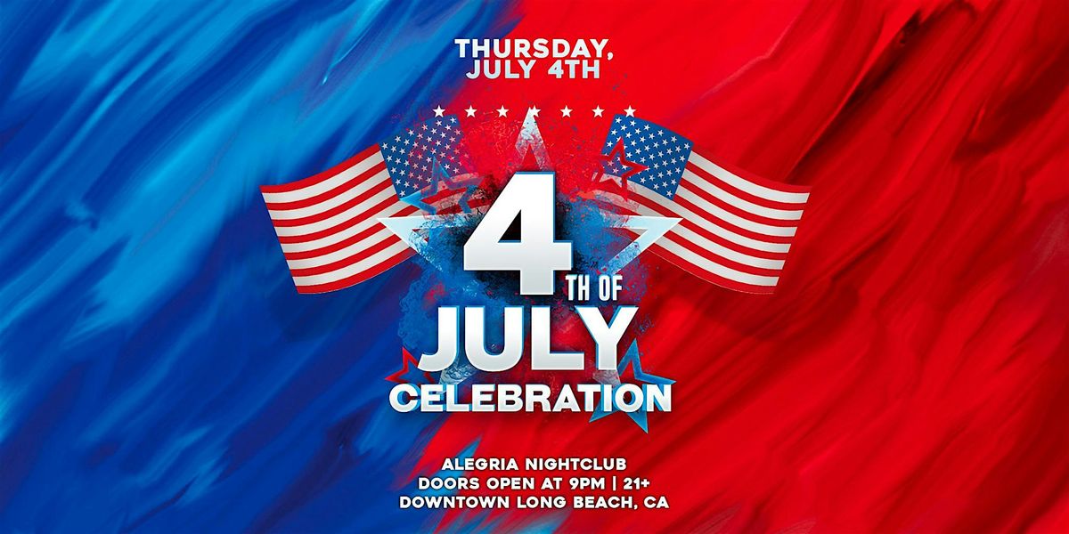 FUSE: 4th of July Celebration 21+ in Downtown Long Beach, CA!