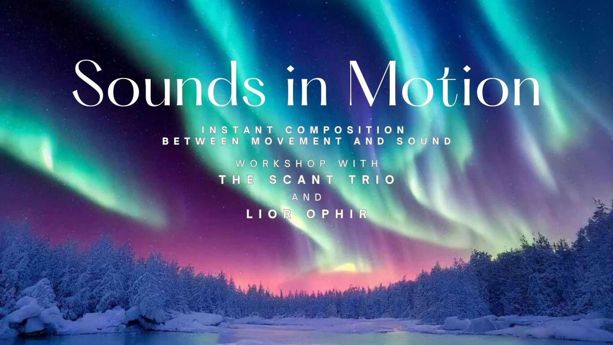 SOUNDS IN MOTION: INSTANT COMPOSITION BETWEEN MOVEMENT AND SOUND