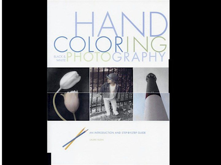 Handcoloring Photography Workshop with Laurie Klein