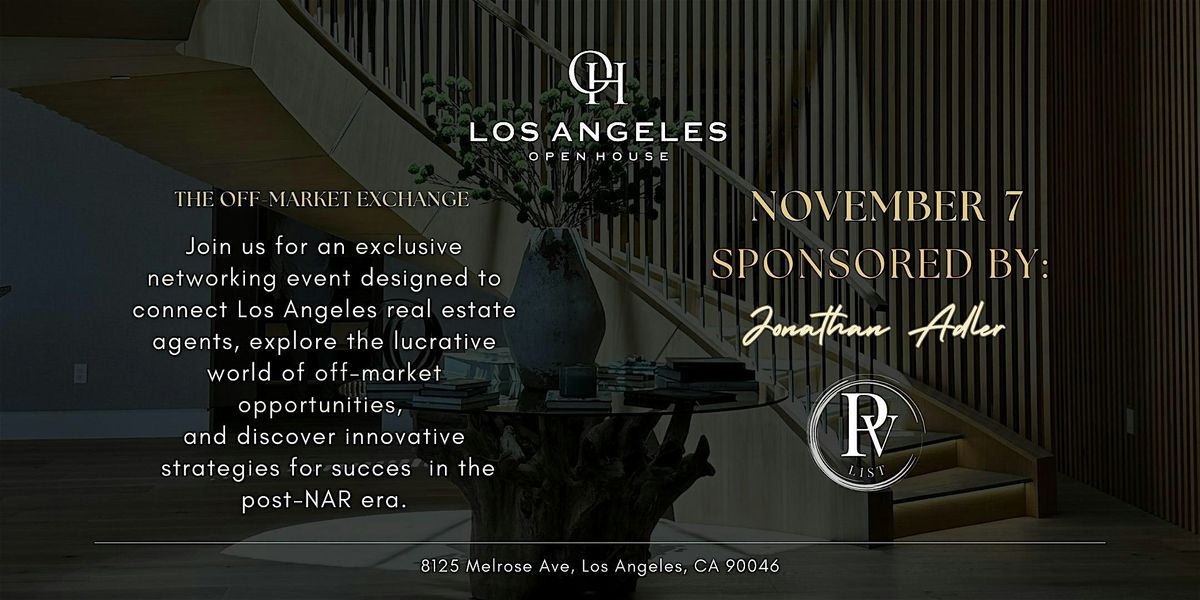 November Off-Market Exchange: By Los Angeles Open House