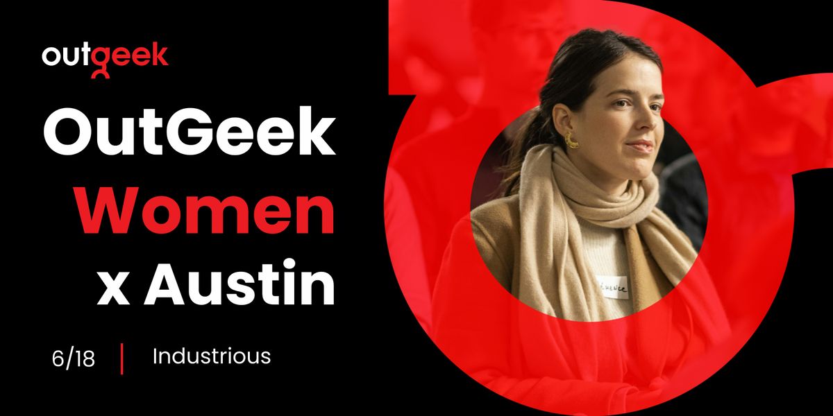 Women in Tech Austin - OutGeekWomen