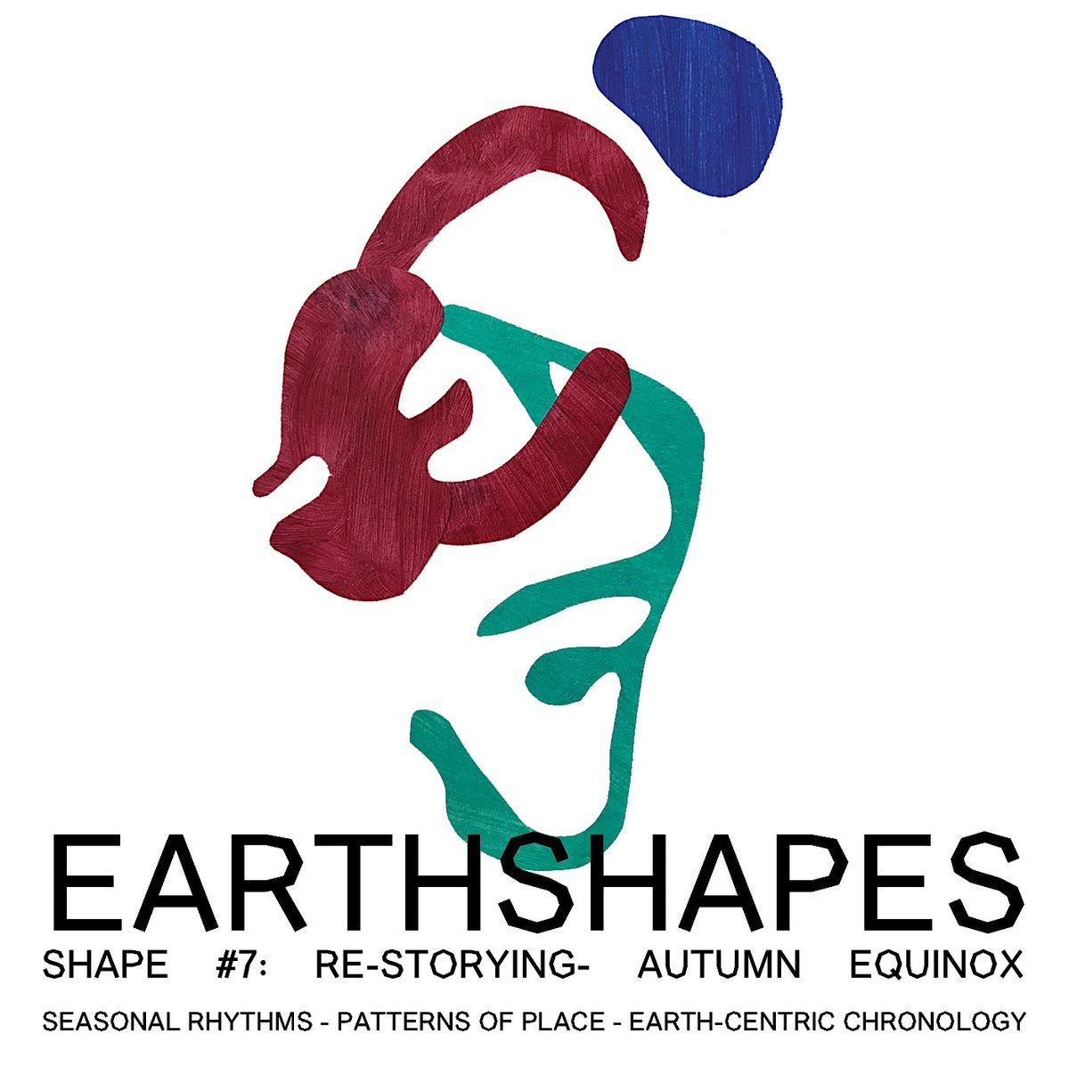 EARTHSHAPES #7 RE-STORYING - AUTUMN EQUINOX - SEPTEMBER