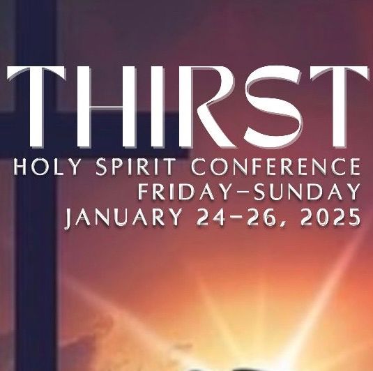 Thirst Conference 2025: His Love, Our Assignment