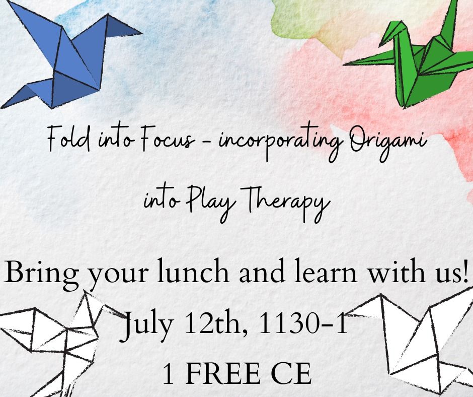 Fold into Focus - incorporating Origami into Play Therapy