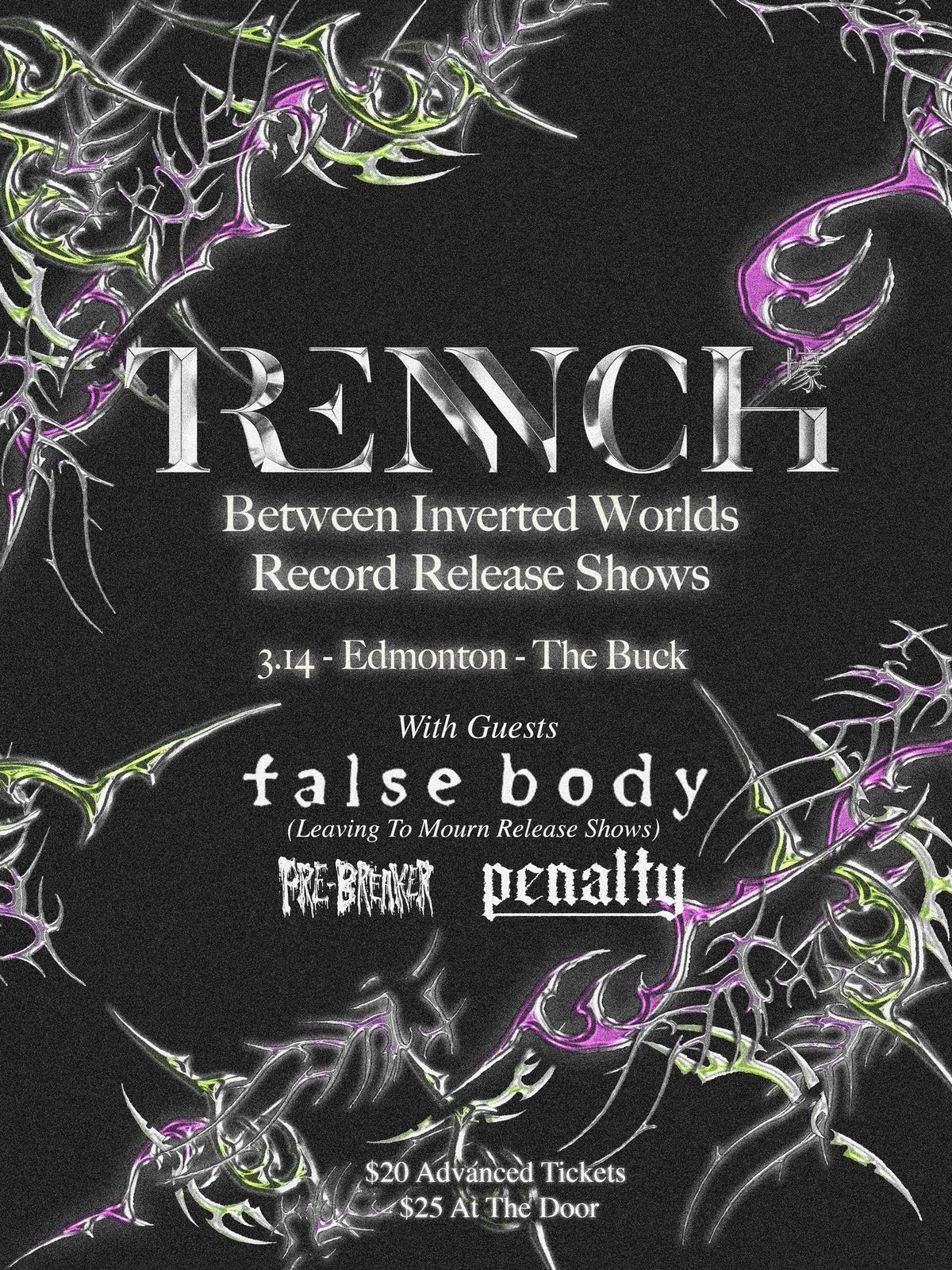 Trench "Record Release" w\/guests False Body "Ep Release", Pre Breaker, and Penalty 