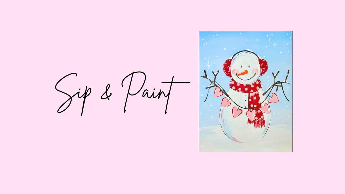 Sip & Paint - Sweet Valentine's Snowman!!