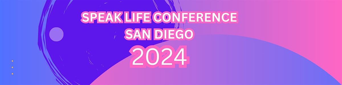 Speak Life Conference San Diego 2024 (Day 1)