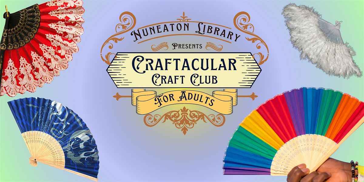 Craftacular - Adult Crafts: Fantastic Fans