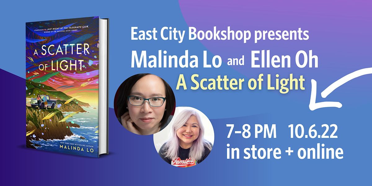 Hybrid Event: Malinda Lo, A Scatter of Light, with Ellen Oh