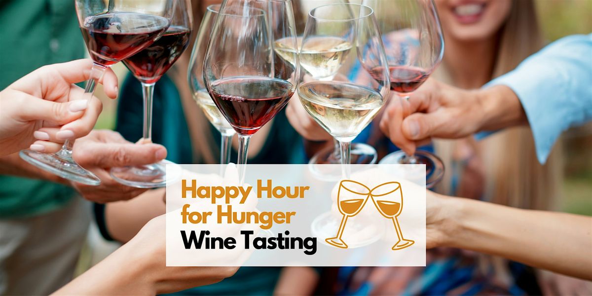 Happy Hour For Hunger Wine Tasting