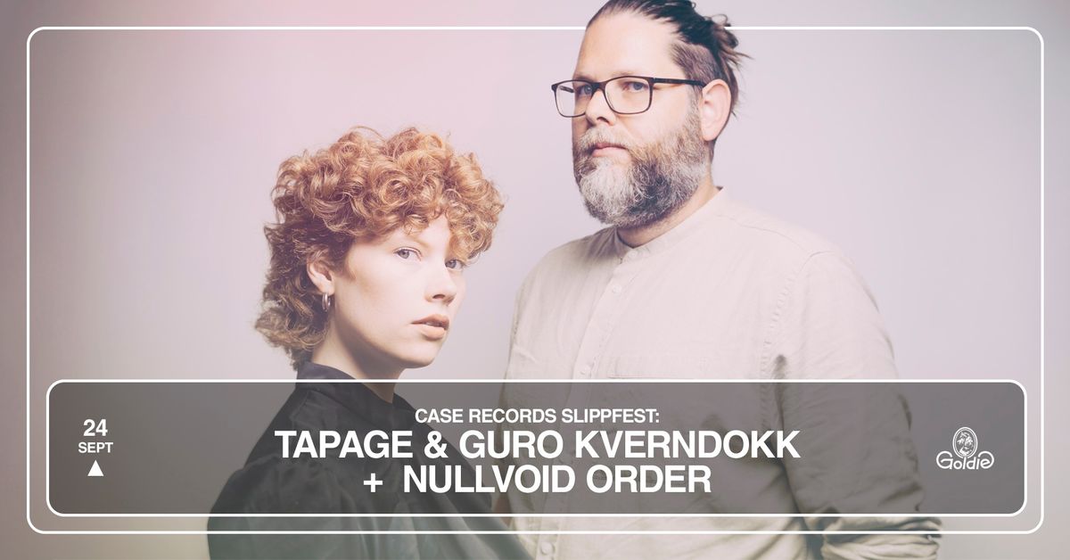 Tapage & Guro Kverndokk + Nullvoid Order | Slippfest! | Goldie \u25b2