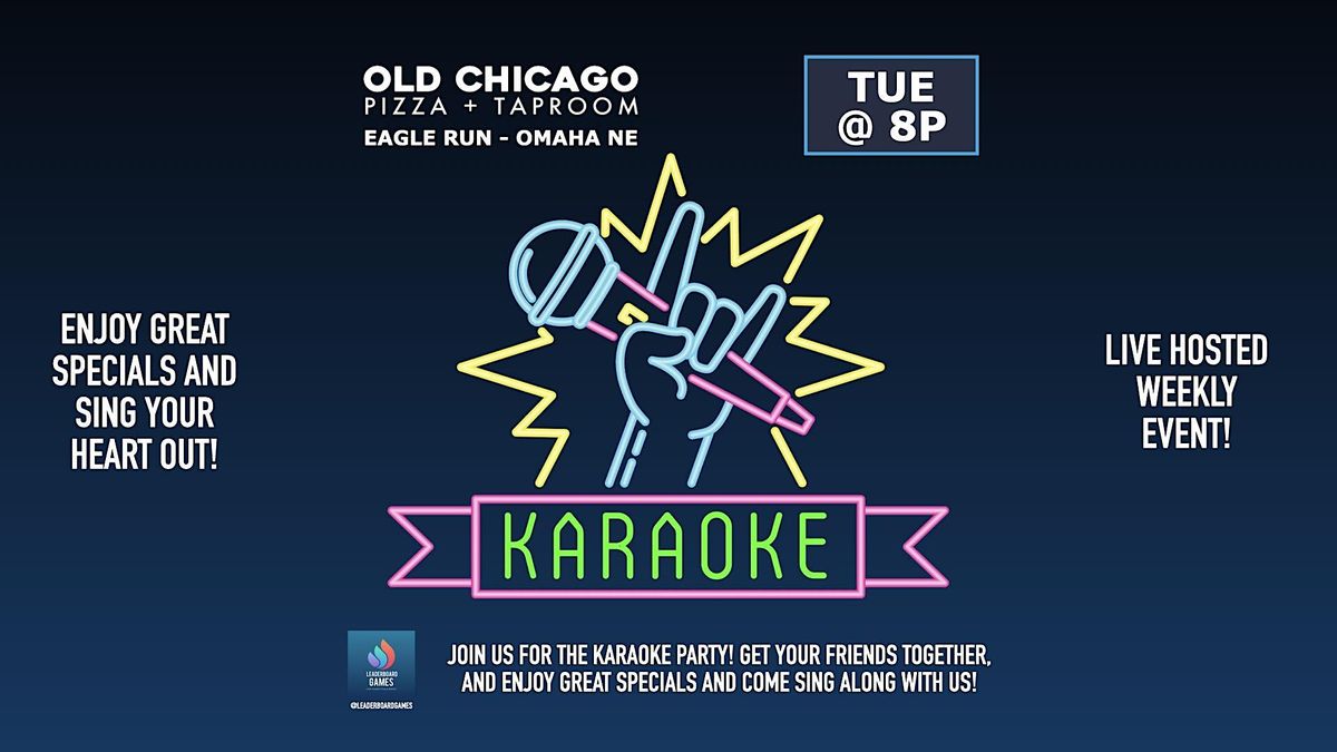 Karaoke Night | Old Chicago - Eagle Run Omaha NE - Tuesday at 8p