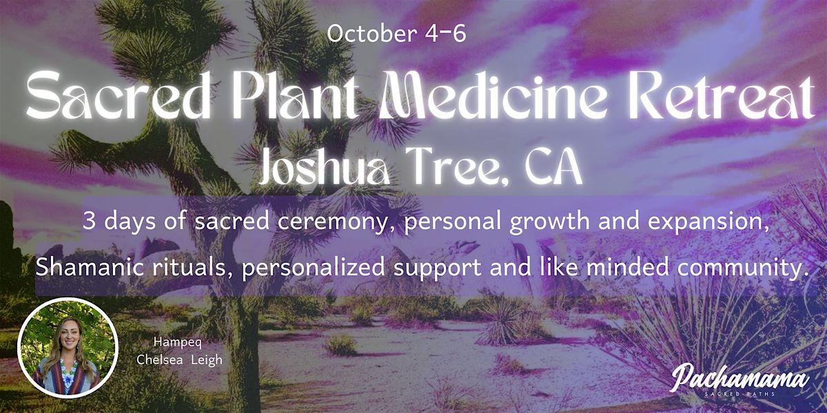 *Sacred Medicine Ceremonial Retreat - San Diego*