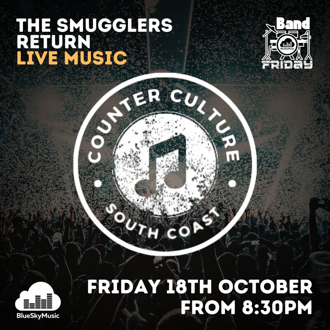 BAND FRIDAY! Counter Culture - South Coast at The Smuggler's Return