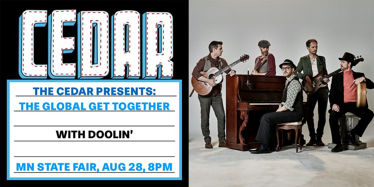 THE CEDAR PRESENTS: THE GLOBAL GET TOGETHER with DOOLIN'
