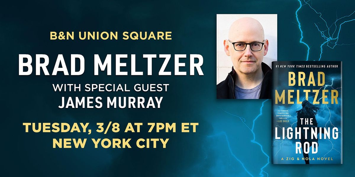 Brad Meltzer  to discuss  and sign THE LIGHTNING ROD at B&N Union Square