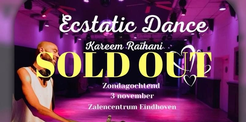 Ecstatic Dance zondagochtend 3 nov met DJ Kareem Ra\u00efhani (SOLD OUT)