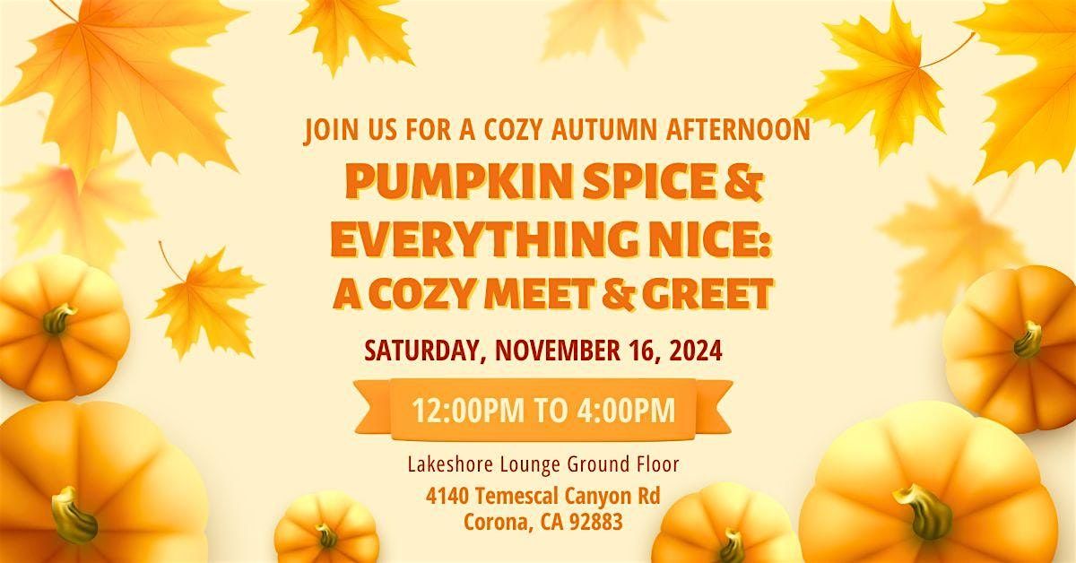 Pumpkin Spice & Everything Nice: A Cozy Meet & Greet