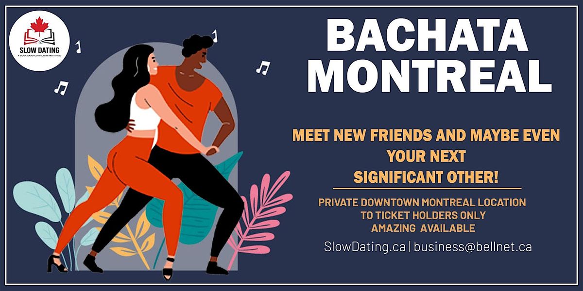 Montreal Bachata Singles Ottawa | Lesson + Slow Dating Intro + Open Floor