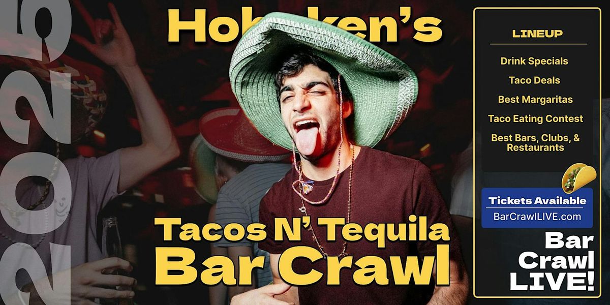 2025 Tacos N' Tequila Bar Crawl Hoboken Cinco De Mayo Bar Crawl LIVE