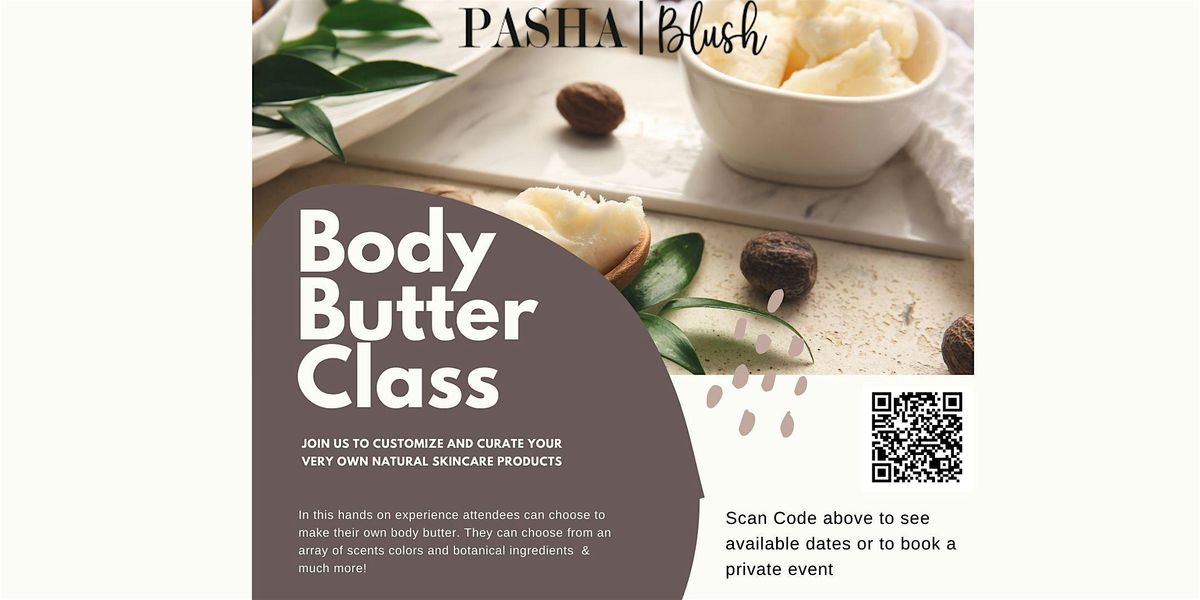Make + Take : Whip + Sip -DIY Whipped Body Butter Class w\/PashaBlush
