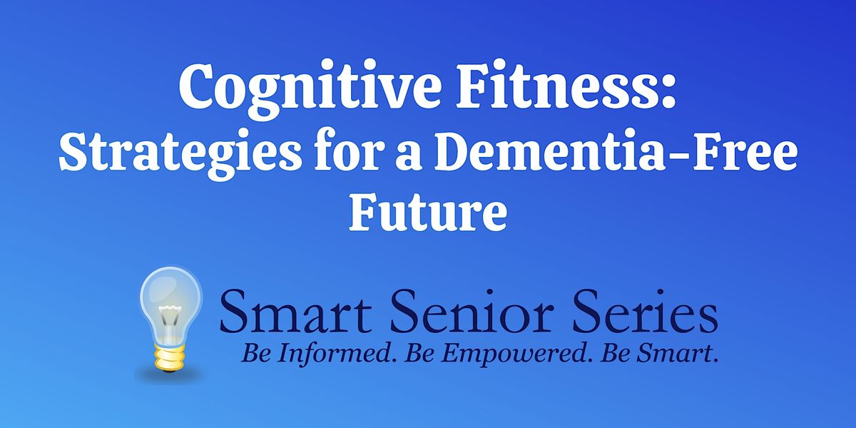 Smart Senior Series - Cognitive Fitness