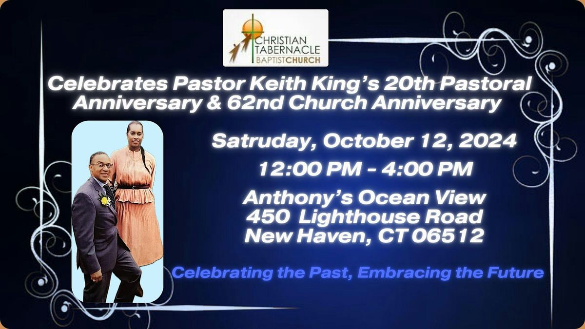 CTBC Celebrates Pastor King's 20th Pastoral Anniversary & the 62nd Church Anniversary