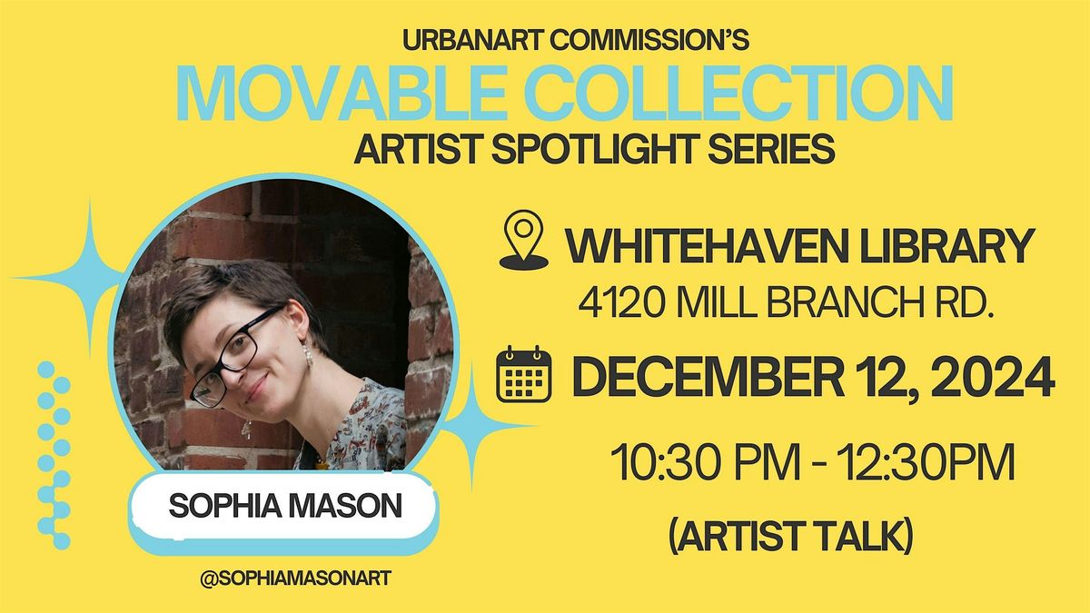 The Movable Collection: Artist Spotlight Series (Sophia Mason)