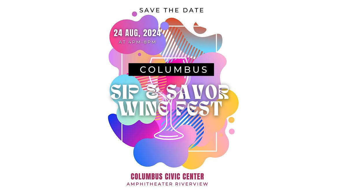 Sip & Savor Wine Fest: Columbus
