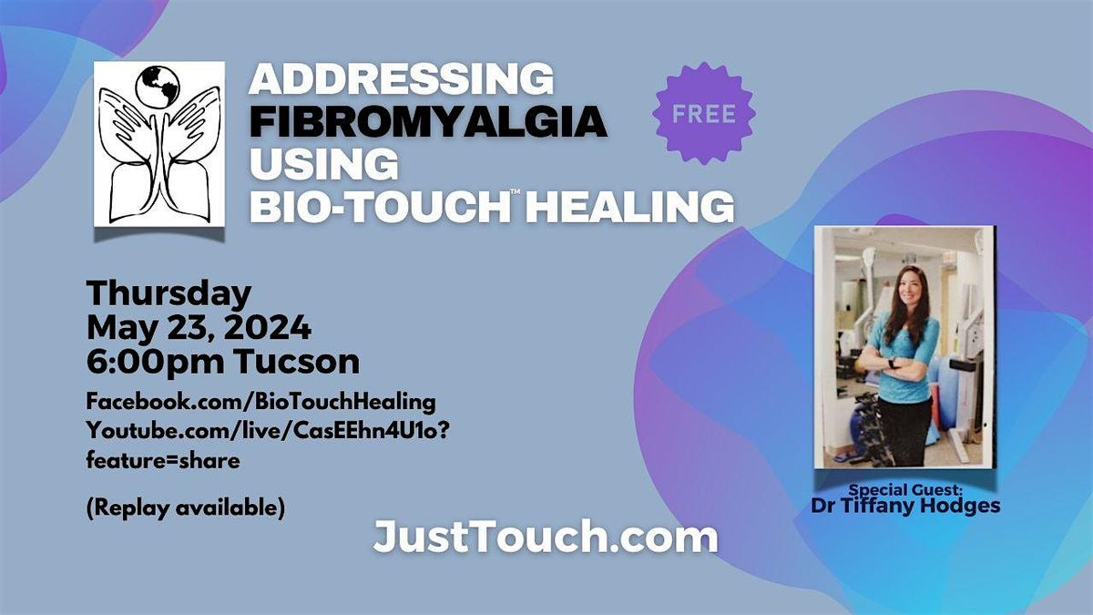 Addressing Fibromyalgia Using Bio-Touch Healing