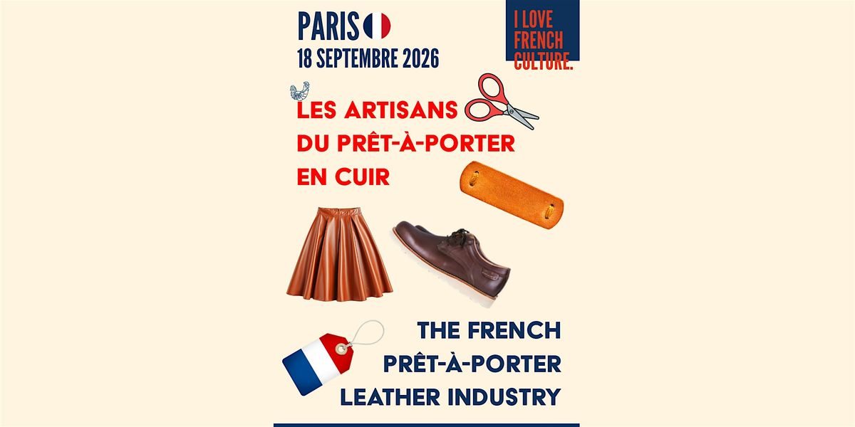 Les artisans du pr\u00eat-\u00e0-porter en cuir - Paris
