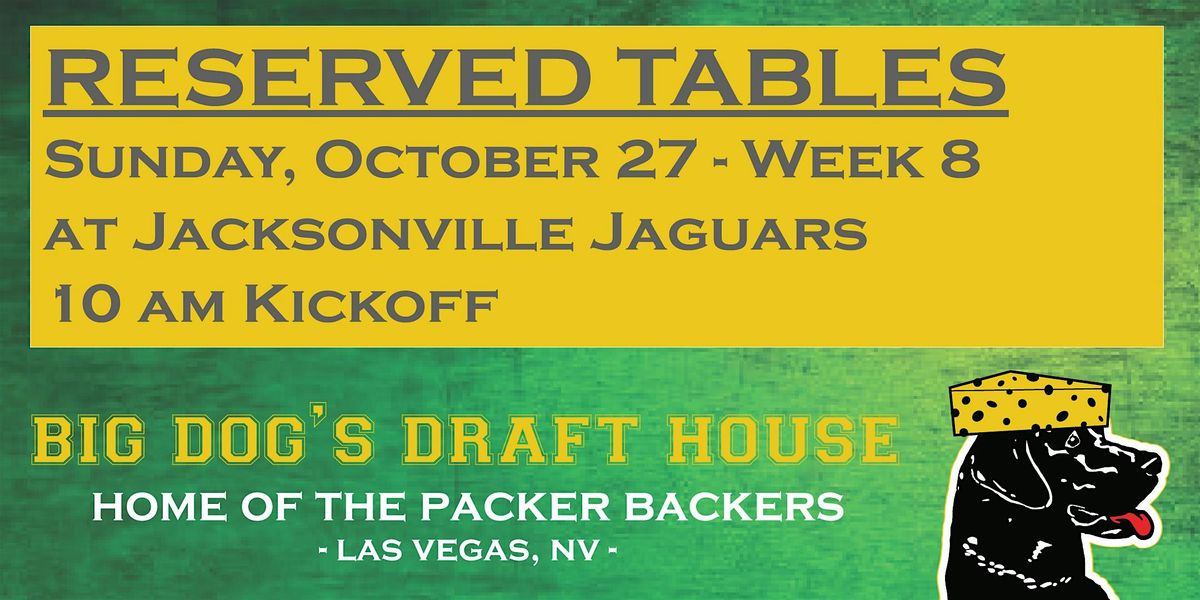 Draft House-Week 8 Packer Game Reserved Tables (Jaguars 10 am Kickoff)