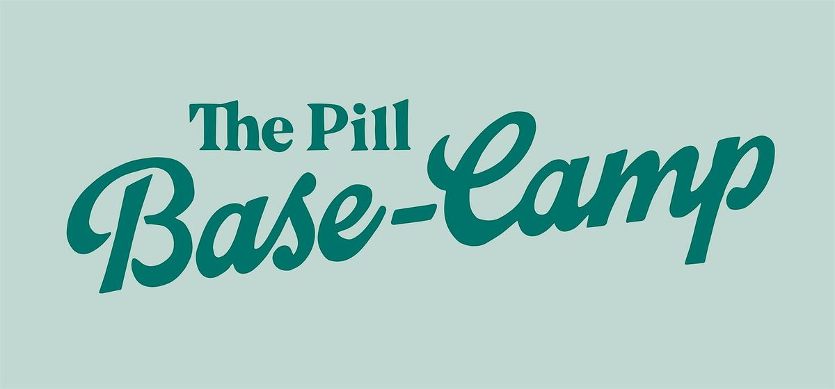 The Pill Base Camp Outdoor EXPO