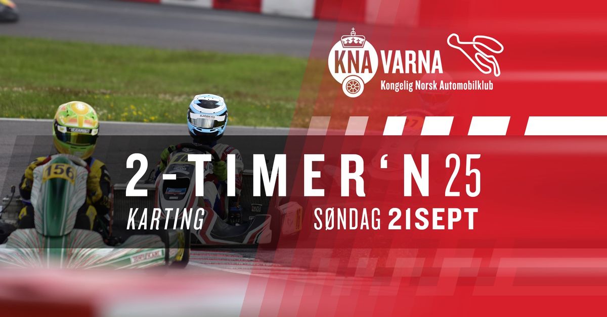 2-TIMER'N 25 \/\/ Karting