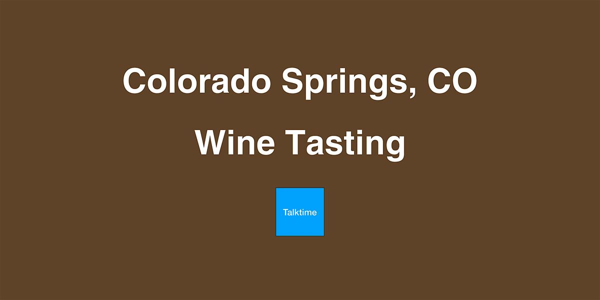 Wine Tasting - Colorado Springs