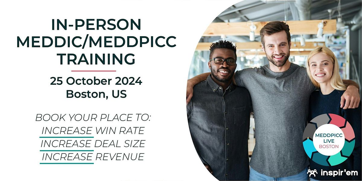 MEDDIC/MEDDPICC In-Person Course BOSTON, 101 Federal St, Boston, 25 ...